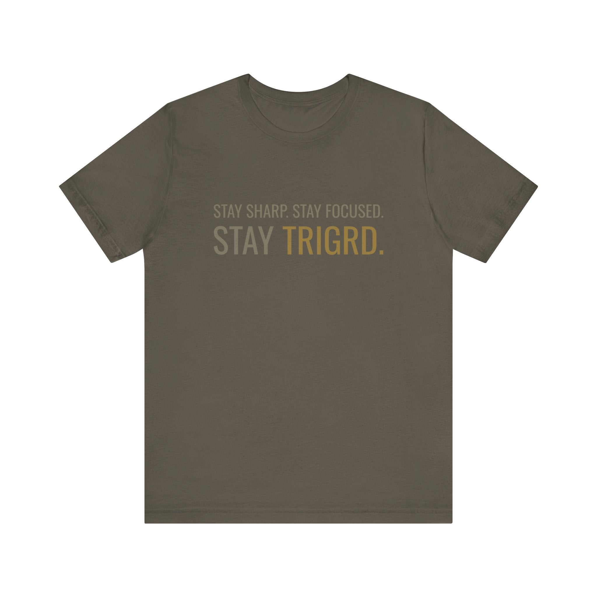 The Focus Tee - Stay sharp. Stay focused. Stay TRIGRD.